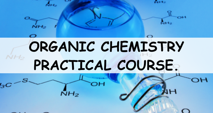 PRACTICAL ORGANIC CHEMISTRY REVISION